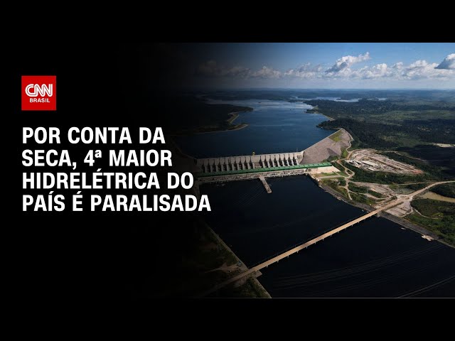 Por conta da seca, 4ª maior hidrelétrica do país é paralisada | LIVE CNN