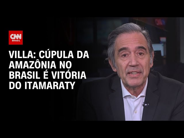 Villa: Cúpula da Amazônia no Brasil é vitória do Itamaraty | CNN NOVO DIA