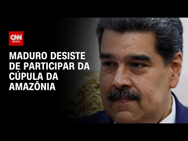Maduro desiste de participar da Cúpula da Amazônia | CNN NOVO DIA
